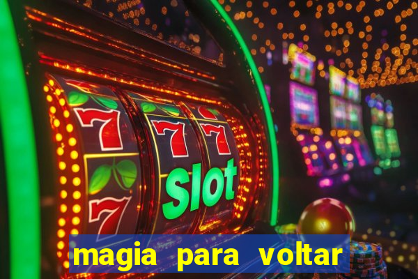 magia para voltar no tempo